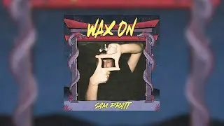 WAX ON 003 - Sam Pratt | Tech House & Deep Tech Mix