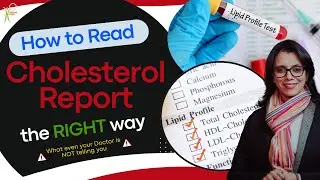 Are you reading your Cholesterol Report Right? || Dietitian Madhavi || Informed Health