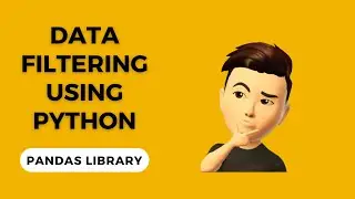 5 Essential Data Filtering Techniques Using Python Pandas