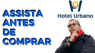 HOTEL URBANO &Eacute; CONFI&Aacute;VEL? O QUE ANALISAR ANTES DE COMPRAR? | PACOTES PARA 2021