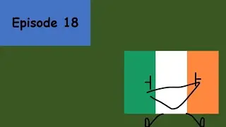 Country flag Conquest episode 18: Ireland gets more screen time this episode