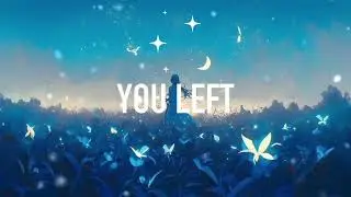 You Left 