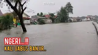 GEGER ‼️ Kali Gabus Banjir Lagi Hari Ini 22/1/2026