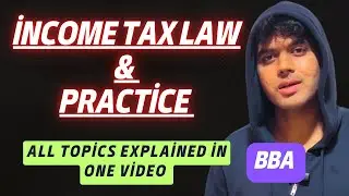 Income Tax Law and Practice For BBA 3rd Semester | All Topics Explained