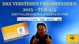 DAX VERSTEHEN UND ANWENDEN 2025 - TEIL 4/$ - ZEITAUSWERTUNGEN