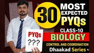 Important 30 PYQs | Class-10 | Control and Coordination  | Dhaakad series  | By Ankit sir #live