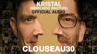Clouseau - Kristal (demo Kris Wauters) [Official Audio]