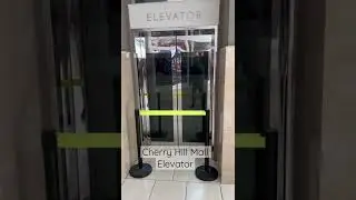 Cherry Hill Mall Elevator Out of Service 07/02/2022