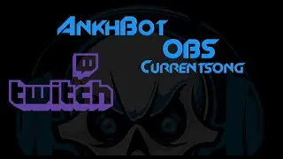 [AnkhBotR2 Guide][GER] Currentsong in OBS / OBS Studio anzeigen lassen [SandcoolTV]