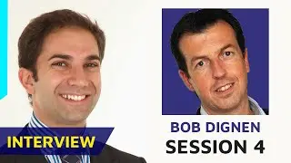 Interview with Bob Dignen Session 4