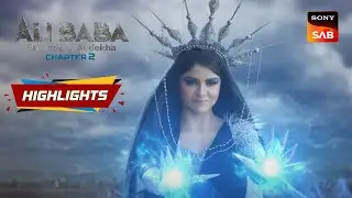 Ali Baba - Ek Andaaz Andekha - Chapter 2 - Ep 194 | Highlights | अली बाबा - एक अंदाज़ अनदेखा
