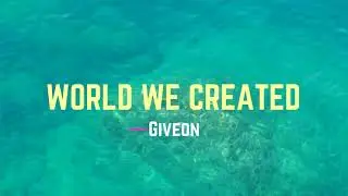 Giveon - WORLD WE CREATED (Lyrics)