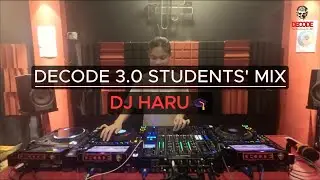 DECODE 3.0 STUDENTS' MIX  : DJ HARU🎓