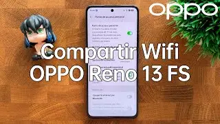 Como Compartir Wifi con el OPPO Reno 13 FS - Punto de Acceso Personal