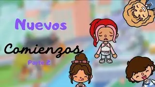 Parte 2 de Nuevos Comienzos - Toca Boca - GameSpark toca