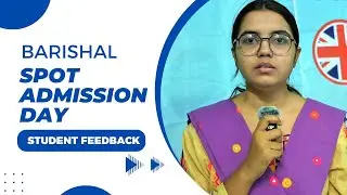 Barishal Spot Assessment Day তে শিক্ষার্থীর বাস্তব অভিজ্ঞতা |Barishal Event Highlights