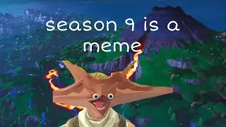 season 9 is a meme