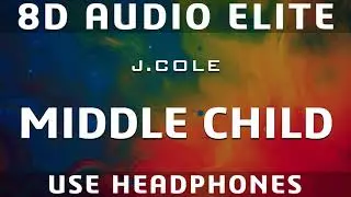 J. Cole - Middle Child (8D Audio Elite)