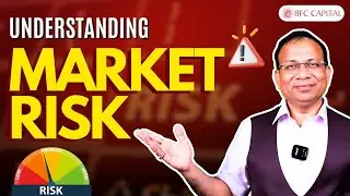 What is Market Risk? | Understanding Market Risk in Mutual Funds | BFC Capital | Episode 9