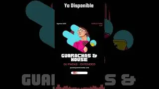 GUARACHA & HOUSE - DJ PACK AGOSTO 2025 🔥
