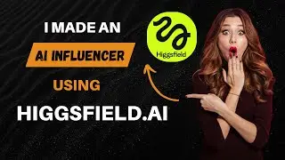 I Made an AI Influencer & Monetized It (Higgsfield AI Influencer Studio)