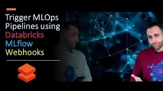 Trigger MLOps Pipelines using Databricks MLflow Webhooks