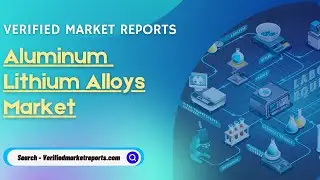 Top 10 companies in Global Aluminum Lithium Alloys Market- Verified Market Reports