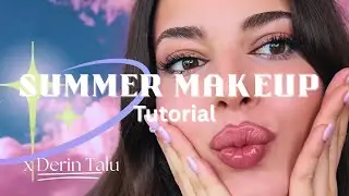 Summer Makeup Tutorial -Derin Talu
