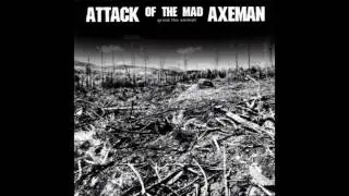 Attack of the Mad Axeman - Grind The Enimal FULL ALBUM (2007 - Grindcore)