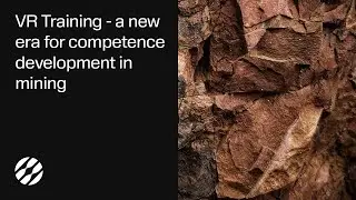 VR training a new era for competence development in mining