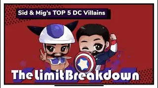 Sid and Mig'sTop 5 DC Villains
