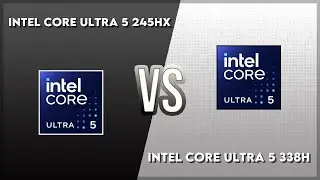 Intel Core Ultra 5 245HX vs Intel Core Ultra 5 338H Technical Comparison