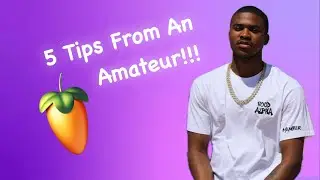 5 Tips from An Amateur Producer...
