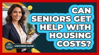 Can Seniors Get Help With Housing Costs?