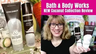 Bath & Body Works NEW Coconut Collection Review