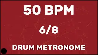 6/8 | Drum Metronome Loop | 50 BPM