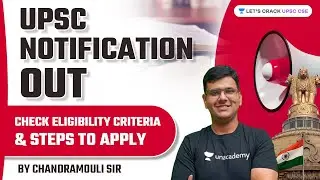 UPSC 2022 Notification Out | Check Eligibility Criteria & Steps to Apply | Chandramouli Sir