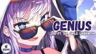 Nightcore - Genius (LSD ft. Sia, Diplo, Labrinth) - (Lyrics)