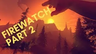 Firewatch - Fireworks - Part 2 - No Commentary