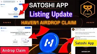 Satoshi App $H1 Airdrop Claim|Heven1 Airdrop TGE today|Hasven Airdrop Listing Update Today||