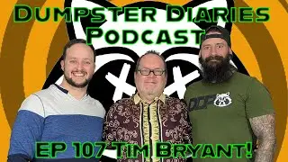 Dumpster Diaries Ep. 107 Author, Musician, Teacher Tim Bryant!