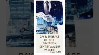 Day 8: Embrace the Self Sovereign Identity Wave of WEB 3.0🪙🚀