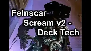 Eternal Contenders - Felnscar Scream v2 | Deck Tech