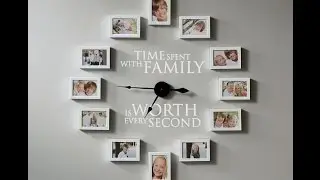 How to Create a Photo Frame Wall Clock - Time Spent with Family is Worth Every Second