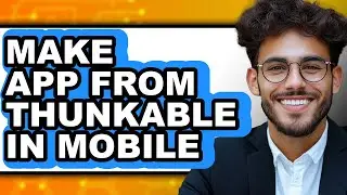 How to Make App from Thunkable in Mobile (only Way)