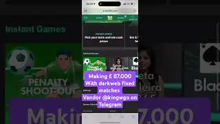 Darkweb fixed matches, I made &pound;87k, vendor @kingwgo on telegram.