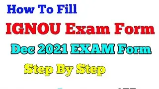 IGNOU UG/PG Exam Form Kaise Bhare 2021. IGNOU DEC 2021 EXAM FORM FillUp. How to Fill IGNOU Exam Form