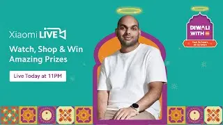 Unveiling Xiaomi Live Diwali Edition!