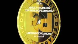 About 2 Ft. Cameron - Let The Music Take Control (Original Mix)