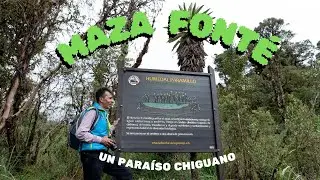 ESPERE Y LE CUENTO Ep2.T2. Maza Fonté: Un paraíso chiguano